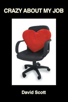 Paperback Crazy About My Job Book