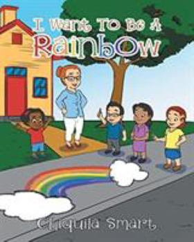 Paperback I Want To Be A Rainbow Book