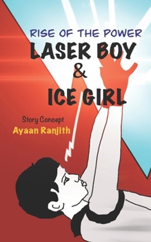 Paperback Laser Boy & Ice Girl: Comic novel for tweens Book