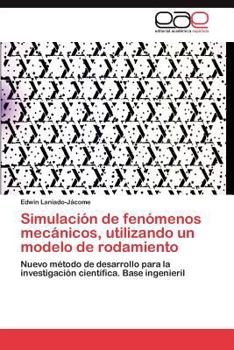 Paperback Simulación de fenómenos mecánicos, utilizando un modelo de rodamiento [Spanish] Book