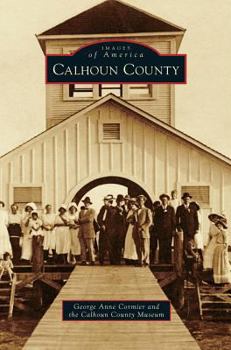 Calhoun County - Book  of the Images of America: Texas