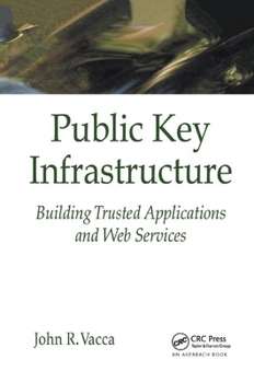 Paperback Public Key Infrastructure: Building Trusted Applications and Web Services Book