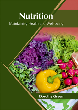 Nutrition: Maintaining Health and Well-being