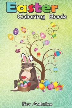 Easter Coloring Book For Adults: Otter Easter Day Funny Otter Bunny Ears and Eggs A Happy Easter Coloring Book For Teens & Adults | Great Gifts with Fun, Easy, and Relaxing