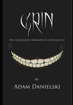 Paperback Grin - The Unauthorized Biography of a Cheshire Cat Book