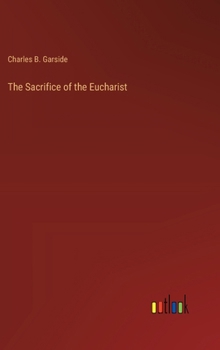 Hardcover The Sacrifice of the Eucharist Book