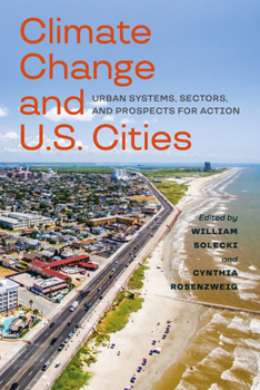 Paperback Climate Change and U.S. Cities: Urban Systems, Sectors, and Prospects for Action Book