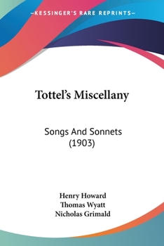 Paperback Tottel's Miscellany: Songs And Sonnets (1903) Book