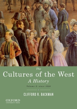 Paperback The Cultures of the West, Volume Two: Since 1350: A History Book