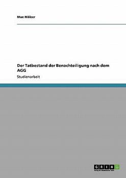 Paperback Der Tatbestand der Benachteiligung nach dem AGG [German] Book