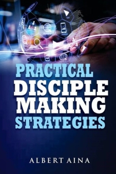Practical Disciple Making Strategies