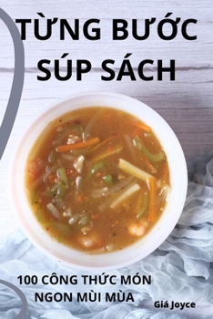 Paperback TỪng BƯỚc Súp Sách [Vietnamese] Book