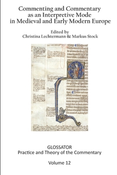 Paperback Glossator 12 (2022): Commenting and Commentary as an Interpretive Mode in Medieval and Early Modern Europe Book