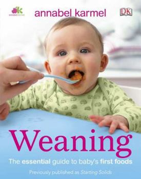 Paperback Weaning: The Essential Guide to Baby's First Foods Book