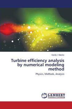 Paperback Turbine efficiency analysis by numerical modeling method Book