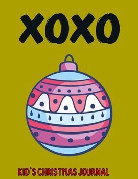 XOXO: Kid's Christmas Journal (I love Santa)