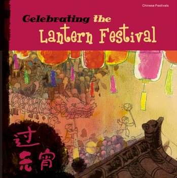 Paperback Celebrating the Lantern Festival Book