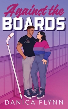 Paperback Against The Boards: Illustrated Edition Book