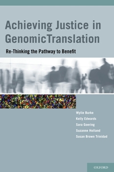 Hardcover Achieving Justice in Genomic Translation: Re-Thinking the Pathway to Benefit Book