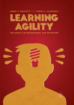 Paperback Learning Agility: The Impact on Recruitment and Retention Book
