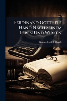 Paperback Ferdinand Gotthelf Hand Nach Seinem Leben Und Wirken [German] Book