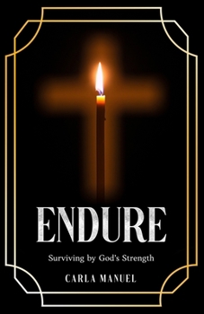 Paperback Endure: Surviving by God's Strength Book