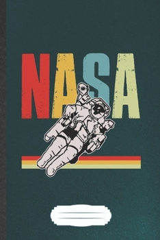 NASA: Nasa Blank Lined Notebook Write Record. Practical Dad Mom Anniversary Gift, Fashionable Funny Creative Writing Logbook, Vintage Retro 6X9 110 Page