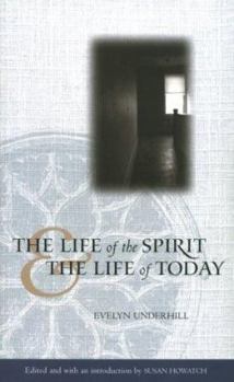 Paperback Life of the Spirit and the Life of Today Book