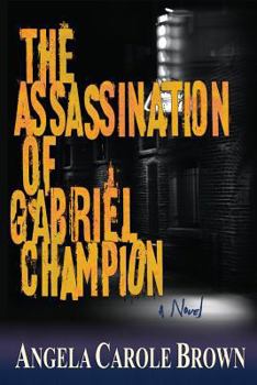 Paperback The Assassination of Gabriel Champion Book