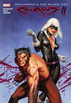 Hardcover Wolverine & Black Cat: Claws II Book