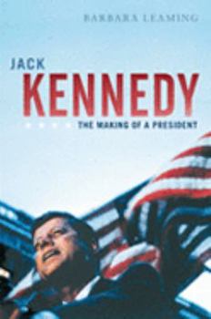 Hardcover Jack Kennedy: The Making of a President Book