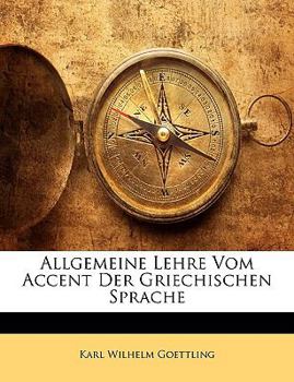 Allgemeine Lehre Vom Accent Der Griechischen Sprache