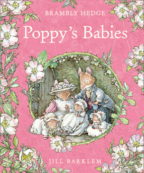 Poppy's Babies - Book #8 of the Brambly Hedge
