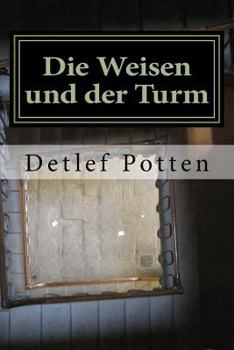 Paperback Die Weisen und der Turm: Eine Initiation [German] Book