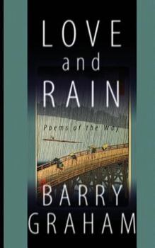 Paperback Love and Rain: Poems of the Way Book