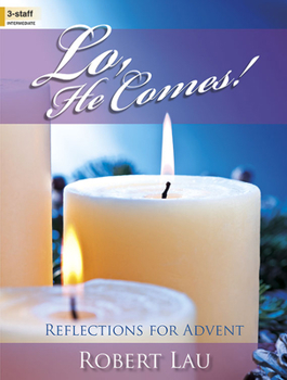 Paperback Lo, He Comes!: Reflections for Advent Book