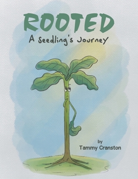 Paperback Rooted: A Seedling's Journey Book