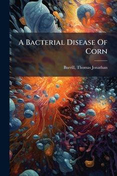 Paperback A Bacterial Disease Of Corn Book