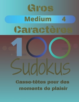 Paperback 100 Sudokus: Casse-Têtes pour des moments de plaisir [French] Book