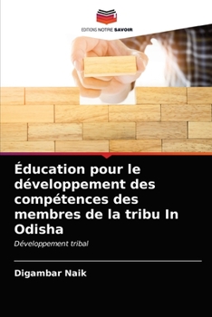 Paperback Éducation pour le développement des compétences des membres de la tribu In Odisha [French] Book