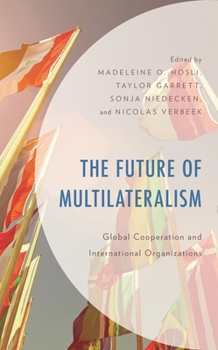 Paperback Future of Multilateralism: Global Cooperation and International Organizations Book