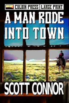 A Man Rode Into Town