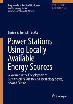 Paperback Power Stations Using Locally Available Energy Sources: A Volume in the Encyclopedia of Sustainability Science and Technology Series, Second Edition [W Book