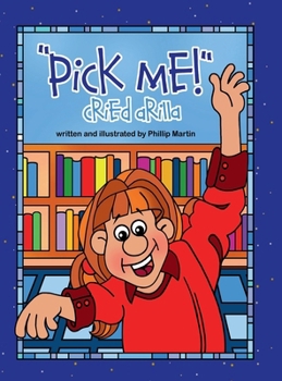 Hardcover "Pick Me!" Cried Arilla (glossy cover) Book