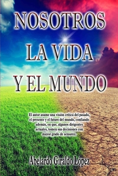 Paperback Nosotros, la vida y el mundo: Relatos cortos [Spanish] Book