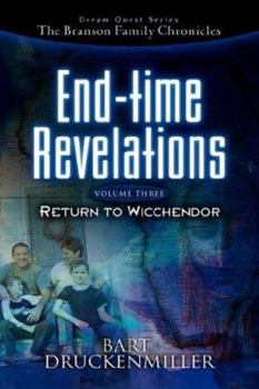 Paperback The Branson Family Chronicles -End Time Revelations: Return to Wicchendor Book