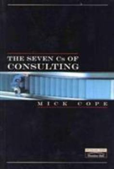 Paperback The Seven CS of Consulting Book