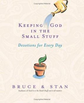 Hardcover Keeping God in the Small Stuff: Devotions for Every Day Book