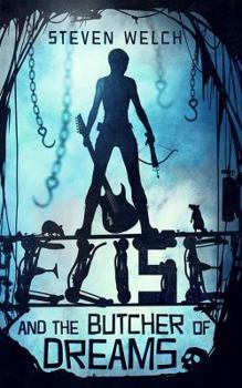 Elise and the Butcher of Dreams