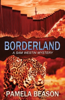 Borderland : Sam Westin Mysteries #5 - Book #5 of the Sam Westin Mysteries